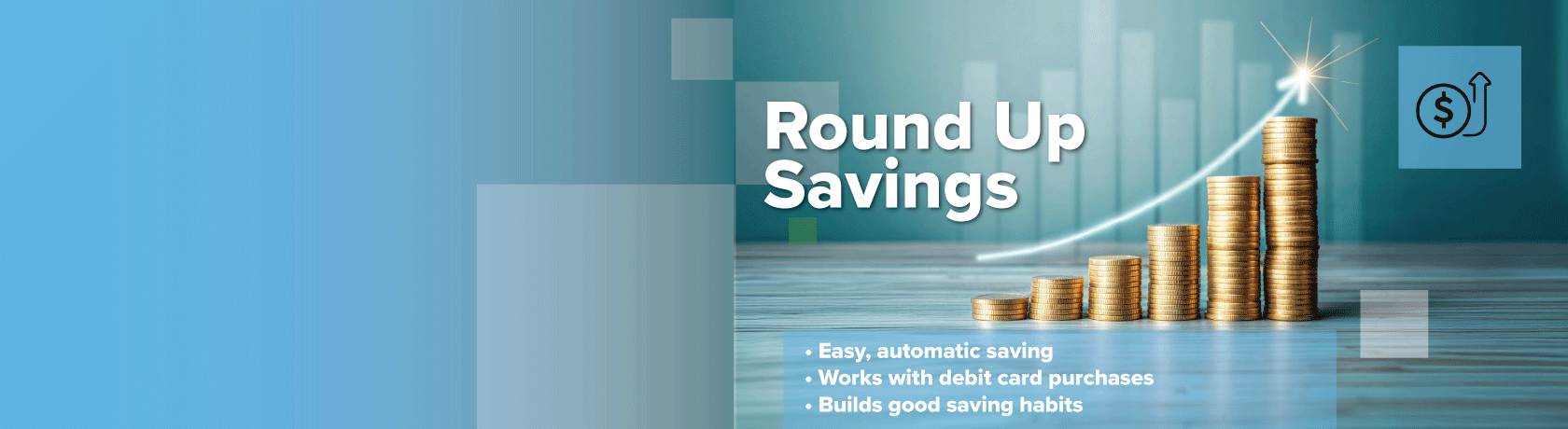 Round Up Savings, save automatically, works with your debit card, 