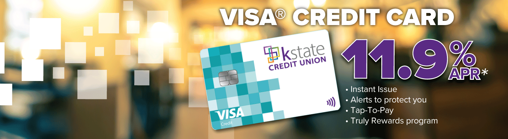 Visa credit card 11.9%APR. Instant Issue, alerts to protect you, tap-to-pay, truly rewards. 